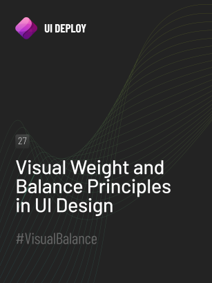 Visual Weight and Balance Principles in UI Design - UI Deploy