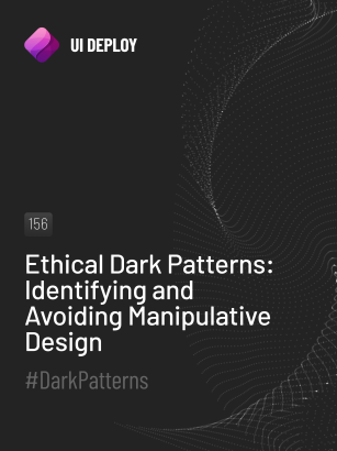 Ethical Dark Patterns: Identifying and Avoiding Manipulative Design