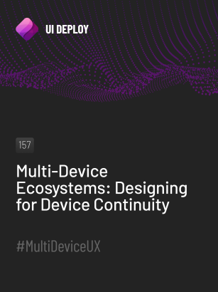 Multi-Device Ecosystems: Designing for Device Continuity