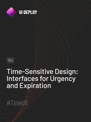 Time-Sensitive Design: Interfaces for Urgency and Expiration - UI Deploy